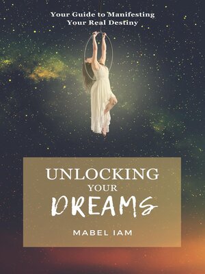 cover image of Unlocking Your Dreams